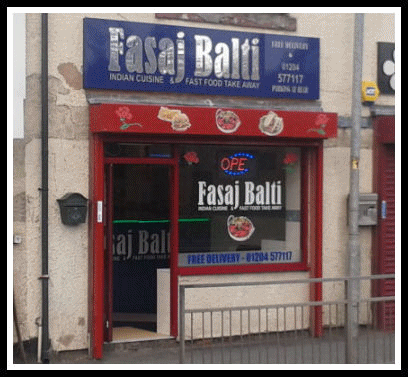 Fasaj Balti Takeaway, 9 Bolton Road, Kearsley, Bolton.